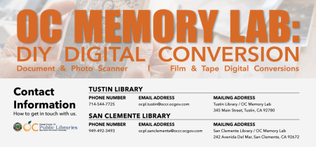 Text reads: OC Memory Lab: DIY Digital Conversion. Document & Photo Scanner | Film & Tape Digital Conversions. Text overlaps photo of hands holding a black and white photo. Text below lists contact information for Tustin Library and San Clemente Library.