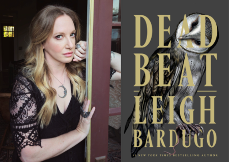 Graphic of Author Leigh Bardugo photo and her book cover "Deadbeat"